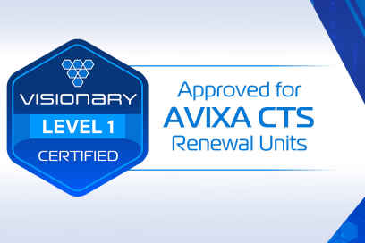 Visionary Level 1 technical training approved for AVIXA CTS renewal units
